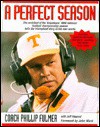 A Perfect Season - Phillip Fulmer