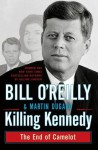 Killing Kennedy: The End of Camelot - Bill O'Reilly