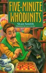 Five-Minute Whodunits - Stan Smith, Lucy Corvino