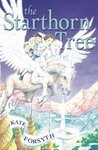 The Starthorn Tree - Kate Forsyth