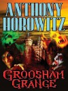 Groosham Grange - Anthony Horowitz