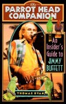 The Parrot Head Companion: An Insider's Guide to Jimmy Buffett - Thomas Ryan