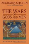 The Wars of Gods and Men (Earth Chronicles 3) - Zecharia Sitchin