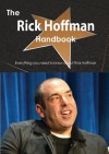 The Rick Hoffman Handbook - Everything You Need to Know about Rick Hoffman - Emily Smith