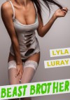 Beast Brother - Lyla Luray