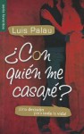 Con Quien Me Casare? / Favoritos: Whom Shall I Marry? / Favorites - Luis Palau