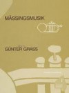 Mässingsmusik - Günter Grass, Lasse Söderberg, Erling Öhrnell