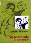 No pasó nada - Antonio Skármeta