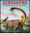 Dinosaurs and Other Prehistoric Reptiles - Jane Werner Watson, Rudolph F. Zallinger