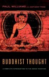 Buddhist Thought: A Complete Introduction to the Indian Tradition - Paul S. Williams, Anthony Tribe