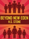 Beyond New Eden - H.S. Stone