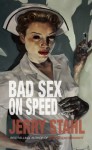 Bad Sex On Speed: A Novel - Jerry Stahl