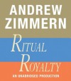 Andrew Zimmern, Ritual Royalty: Chapter 19 from THE BIZARRE TRUTH - Andrew Zimmern