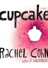 Cupcake - Rachel Cohn