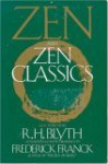 Zen & Zen Classics - Frederick Franck, R.H. Blyth