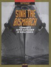 Sink the Bismarck: Germany's Super-Battleship of World War II - Tom McGowen