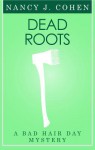 Dead Roots - Nancy J. Cohen