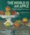 The World is an Apple: The Still Lifes of Paul Cezanne - Benedict Leca