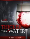 Thicker Than Water (Blood Brothers, #1) - Greg Sisco