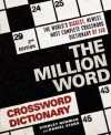 The Million Word Crossword Dictionary (2nd Edition) - Stanley Newman, Daniel Stark