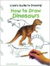 How to Draw Dinosaurs - Laura Murawski