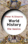 World History: The Basics - Peter N. Stearns