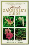 Florida Gardener's Guide - Georgia Tasker, T. Maccubbin, Tom MacCubbin, Georgia Tasker