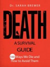 Death: A Survival Guide - Sarah Brewer