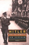 Hitler, Vol 2: 1936-1945 Nemesis - Ian Kershaw