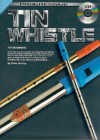 Tin Whistle: For Beginners [With CD] - Peter Gelling