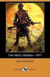 One Man's Initiation: 1917 - John Dos Passos