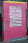 The confessions of a Harvard man : the street I know revisited : a journey through literary Bohemia, Paris & New York in the 20s & 30s - Harold Edmund Stearns, Hugh D. Ford, Kay Boyle