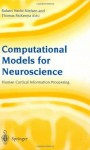 Computational Models for Neuroscience: Human Cortical Information Processing - Robert Hecht-Nielsen, Thomas McKenna