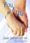 YOU & ME - Zwei Leben mit dir: Teil 1 - Any Cherubim