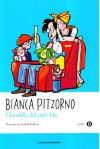 Clorofilla dal cielo blu - Bianca Pitzorno, Adelchi Galloni