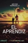 El Aprendiz: de Lo Celestial a Lo Terrenal 1 y 2 de Timoteo - Zondervan Publishing