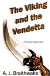 The Viking and the Vendetta - A.J. Braithwaite
