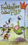 A Footballer Called Flip - Ian Whybrow, Tony Ross