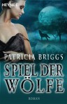 Spiel der Wölfe - Patricia Briggs