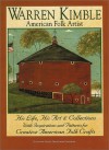 Warren Kimble American Folk Artist: His Life, His Art & Collections With Inspirations And Patterns For Creative American Folk Crafts (Signature Artist) (Signature Artist Series From Landauer) - Warren Kimble