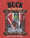 Buck the Good Doog - Renee Pierce Williams