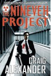 The Nineveh Project - A Novel - Craig Alexander