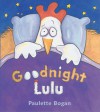 Goodnight Lulu - Paulette Bogan