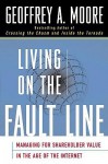 Living on the Fault Line: Managing for Shareholder Value in Any Economy - Geoffrey A. Moore