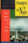 Strangers in the Night: A Brief History of Life on Other Worlds - David E. Fisher, Marshall J. Fisher