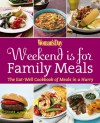 Woman's Day Weekend Is for Family Meals: The Eat-Well Cookbook of Meals in a Hurry - Woman's Day Magazine