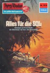 Perry Rhodan 1014: Alles für die SOL (Heftroman): Perry Rhodan-Zyklus "Die kosmische Hanse" (Perry Rhodan-Erstauflage) (German Edition) - H.G. Ewers