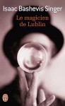 Le magicien de Lublin - Isaac Bashevis Singer