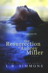 The Resurrection of Aubrey Miller - L.B. Simmons