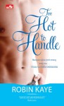 Too Hot to Handle - Robin Kaye